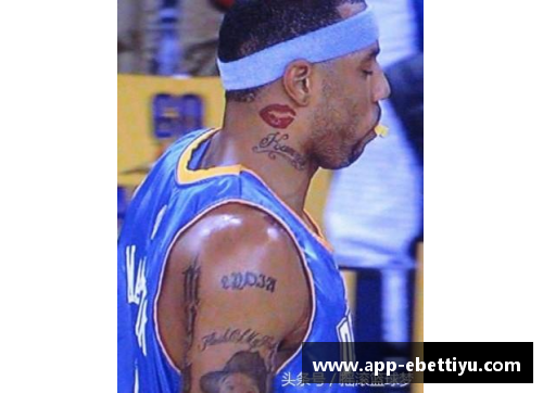 ebet易博体育官方网站NBA纹身之最：哪位球员身上的纹身最多？